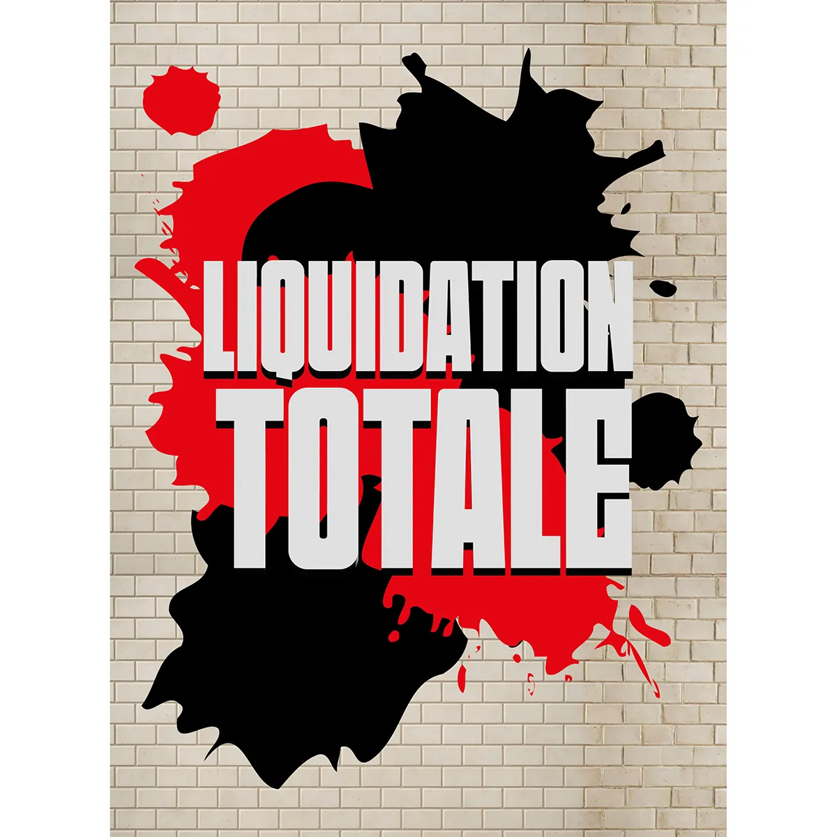 Affiche LIQUIDATION TOTALE Street Art rouge/noir 70 x 95 cm – papier couché ½ mat 190 g/m² - Affiches Destockage / Liquidation